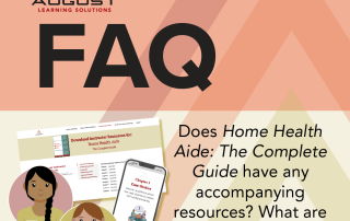 Does Home Health Aide: The Complete Guide have any accompanying resources?